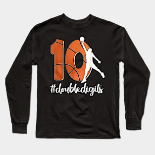10th Birthday Double Digits Ten Basketball For Boys Men Long Sleeve T-Shirt